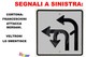 SEGNALI A SINISTRA